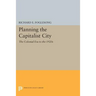Planning the Capitalist City: The Colonial Era to the 1920s