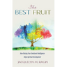 The Best Fruit: How Raising Your Emotional Intelligence Helps Spiritual Development