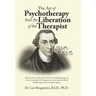 The Art of Psychotherapy and the Liberation of the Therapist
