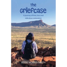 The Griefcase: A journey of love, loss and ridiculous restoration