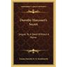 Dorothy Harcourt's Secret: Sequel To A Deed Without A Name