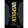 Unspoken: A Guide to Cracking the Hidden Corporate Code