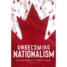 Unbecoming Nationalism: From Commemoration to Redress in Canada