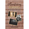 Manifesting Memories