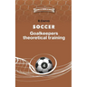 Soccer. Goalkeepers theoretical training.