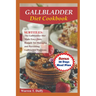 Gallbladder Diet Cookbook: The Gallbladder Diet Made Easy: Tasty Recipes for Managing and Preventing Gallbladder Problems