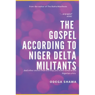 The Gospel According to Niger Delta Militants