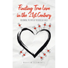 Finding True Love in the 21st Century: Following the Path of the Biblical Sages