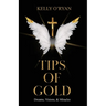Tips of Gold: Dreams, Visions, and Miracles