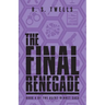 The Final Renegade