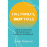 Five Minute Fast Fixes