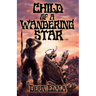 Child of a Wandering Star