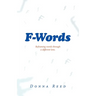 F-Words: Reframing words through a different lens.
