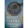 Misfit's Ikona: Stories of Unbelonging and Stray Humans