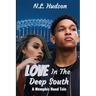 Love In The Deep South: : A Memphis Hood Tale