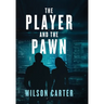 The Player and The Pawn