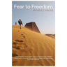Fear to Freedom: Unleashing the Power Within and Overcoming Life's Biggest Obstacles to Conquer Fear and Live Authentically: Mastering Your Inner Demo