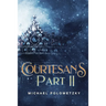 Courtesans Part II