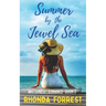 Summer by the Jewel Sea: Whitsunday Romance Book 2