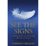 See The Signs: creating belief, providing hope, affirming connection