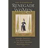 Renegade Women: Gender, Identity, and Boundaries in the Early Modern Mediterranean