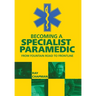 Becoming a Specialist Paramedic: From Fountain Road to Frontline