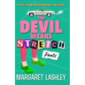 The Devil Wears Stretch Pants