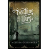Nothing Left But Dust