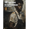 50 Soul Food Recipes for Home