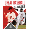 Great Baseball Debates