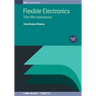 Flexible Electronics, Volume 2: Thin-film transistors