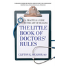 Little Book of Doctor's Rules: A Practical Guide to the Art of Healing