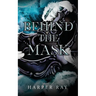 Behind the Mask