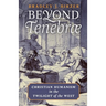 Beyond Tenebrae: Christian Humanism in the Twilight of the West