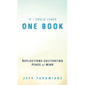 If I Could Leave One Book: Reflections Cultivating Peace of Mind