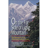 On the Far Side of Liglig Mountain: Adventures of an American Family in Nepal