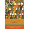 Kingdom Racial Change: Overcoming Inequality, Injustice, and Indifference
