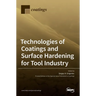 Technologies of Coatings and Surface Hardening for Tool Industry