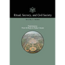Ritual, Secrecy, and Civil Society: Volume 3, Number 2, Fall 2015
