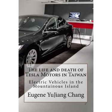 The life and death of Tesla Motors in Taiwan: Electric Vehicles in the Mountainous Island