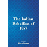 The Indian Rebellion of 1857