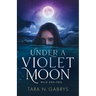 Under A Violet Moon