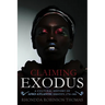 Claiming Exodus: A Cultural History of Afro-Atlantic Identity, 1774-1903