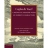 Coplas de Yocef: A Medieval Spanish Poem in Hebrew Characters