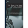 The Biochemistry of Schuessler; a System of Treatment to Maintain the Body and Mind in Health and to Cure All Curable Physical and Mental Diseases by