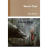 Never Fear