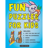 Fun Puzzles for Kids: Includes Spot the Odd One Out, Find the Differences, Mazes, Word Searches and Bonus Coloring Pages