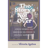 The Story's Not Over: Jewish Women and Embodied Selfhood in Graphic Narratives