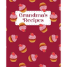 Grandma's Recipes: A Personalized Family Cookbook
