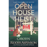Open House Heist: A Lily Sprayberry Realtor Cozy Mystery